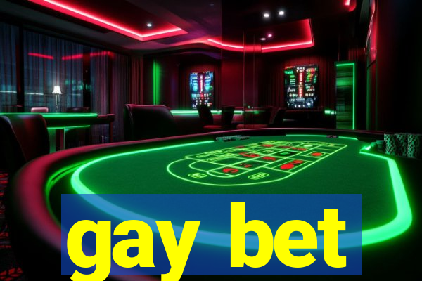 gay bet